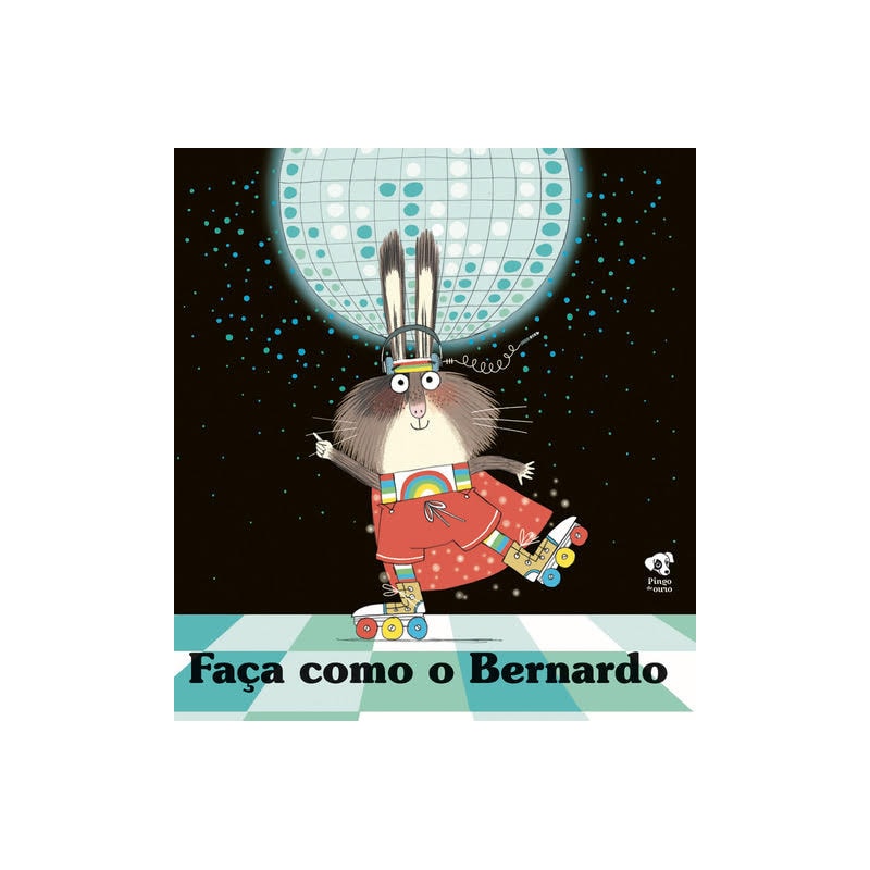 FAÇA COMO O BERNARDO