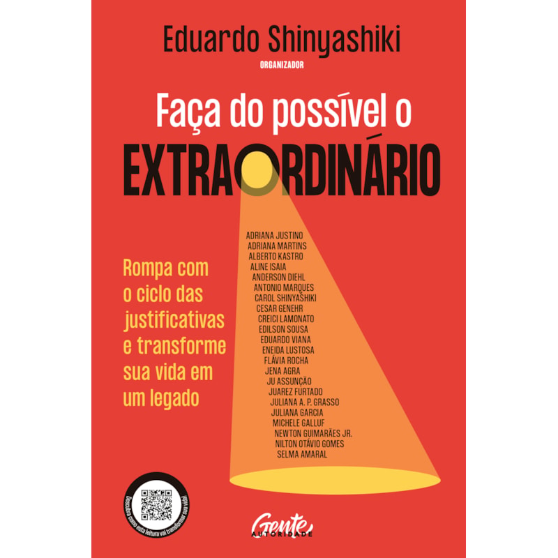 FAÇA DO POSSÍVEL O EXTRAORDINÁRIO: ROMPA COM O CICLO DAS JUSTIFICATIVAS E TRANSFORME SUA VIDA EM UM LEGADO