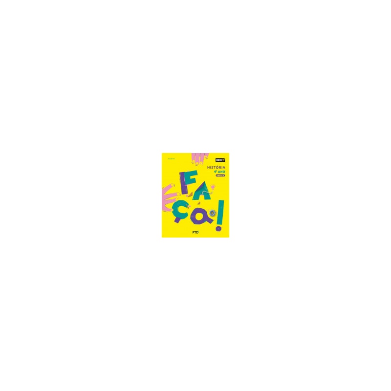 FAÇA! HISTÓRIA - 4º ANO