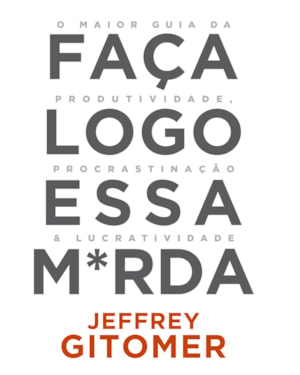 Faça Logo Essa Merda