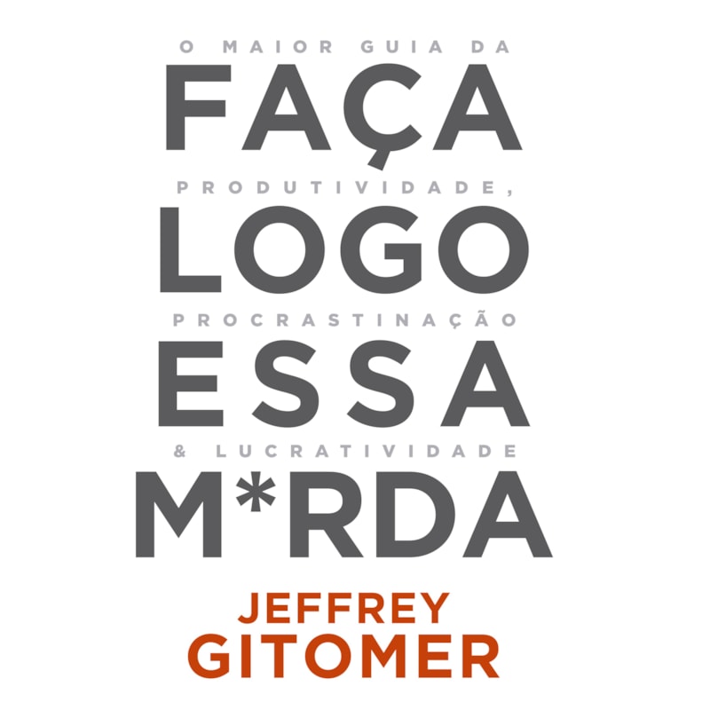 Faça Logo Essa Merda