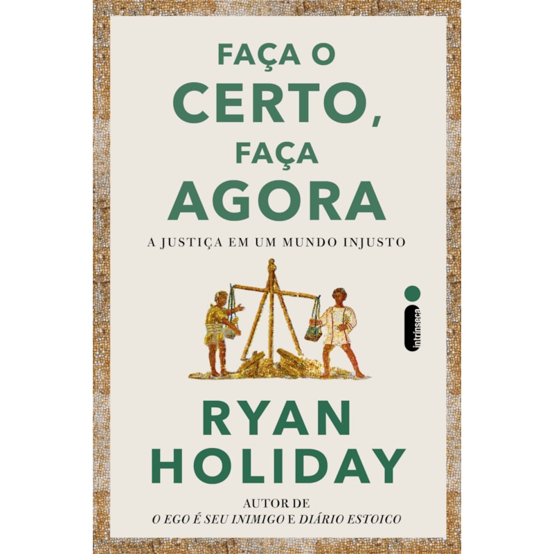 FAÇA O CERTO, FAÇA AGORA: A JUSTIÇA EM UM MUNDO INJUSTO