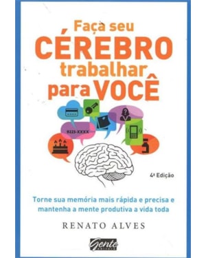 FAÇA SEU CÉREBRO TRABALHAR PARA VOCÊ