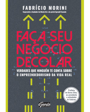 FAÇA SEU NEGÓCIO DECOLAR - VERDADES QUE NINGUÉM TE CONTA SOBRE O EMPREENDEDORISMO NA VIDA REAL