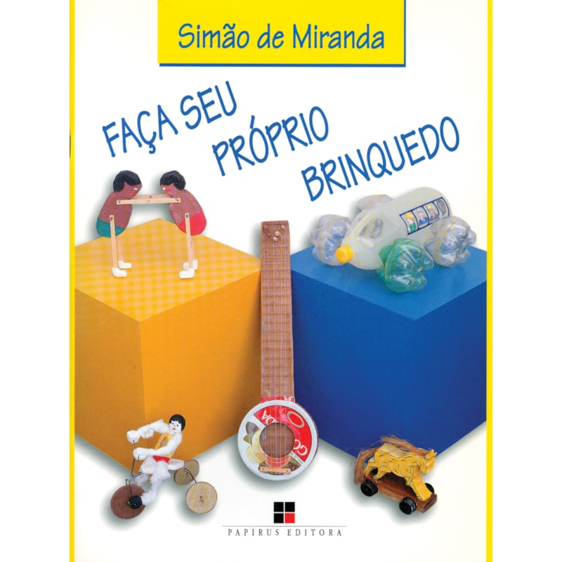 FAÇA SEU PRÓPRIO BRINQUEDO