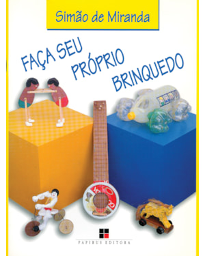 FAÇA SEU PRÓPRIO BRINQUEDO