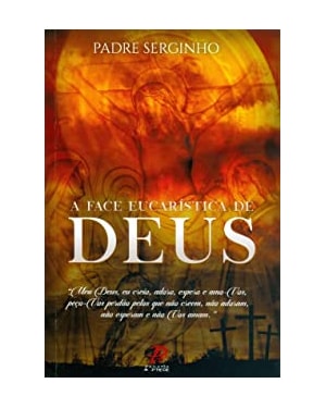 FACE EUCARÍSTICA DE DEUS, A