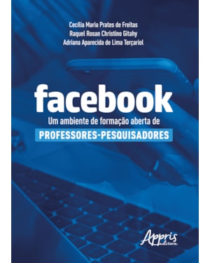 FACEBOOK: UM AMBIENTE DE FORMAÇÃO ABERTA DE PROFESSORES-PESQUISADORES