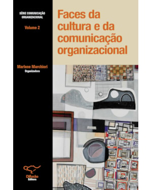 FACES DA CULTURA E DA COMUNICAÇÃO ORGANIZACIONAL