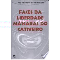 FACES DA LIBERDADE MASCARAS DO CATIVEIRO - 1