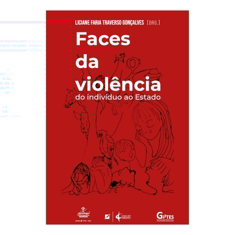 FACES DA VIOLÊNCIA: DO INDIVÍDUO AO ESTADO