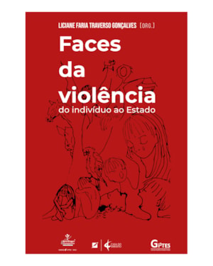 Faces da violência: do indivíduo ao estado