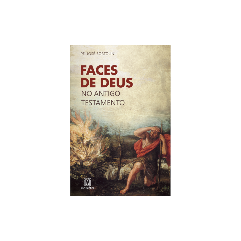 FACES DE DEUS NO ANTIGO TESTAMENTO