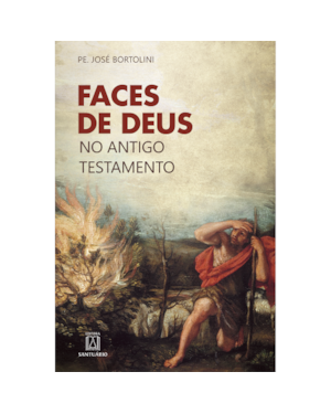 FACES DE DEUS NO ANTIGO TESTAMENTO
