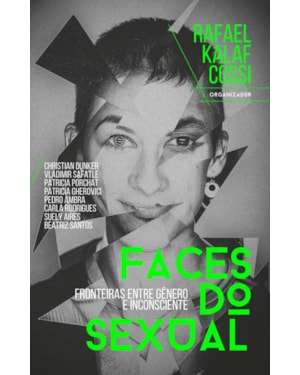 FACES DO SEXUAL: FRONTEIRAS ENTRE GÊNERO E INCONSCIENTE