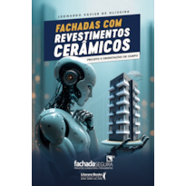 Fachadas com revestimentos cerâmicos: Projetos e orientações de campo