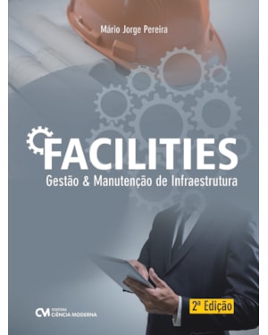 FACILITIES - GESTÃO & MANUTENÇÃO DE INFRAESTRUTURA - 2ª EDIÇÃO
