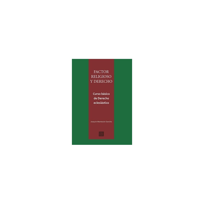 FACTOR RELIGIOSO Y DERECHO - CURSO BÁSICO DE DERECHO ECLESIÁSTICO