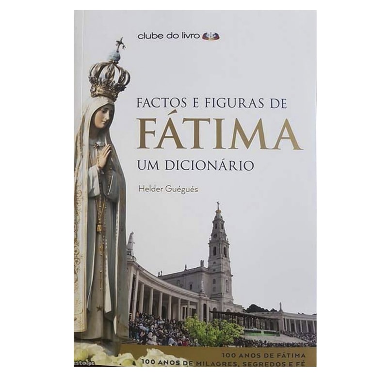 FACTOS E FIGURAS DE FATIMA   UM DICIONARIO