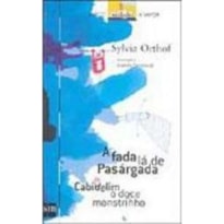 FADA LA DE PASARGADA E CABIDELIM, O DOCE MONSTRINHO, A - COL. BARCO A VAPOR - 1