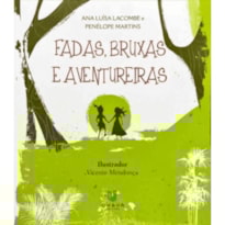 FADAS, BRUXAS E AVENTUREIRAS