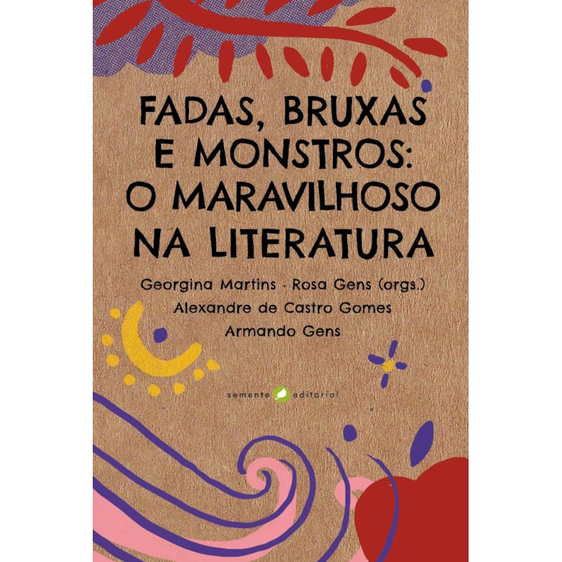 Fadas, bruxas e monstros: o maravilhoso na literatura