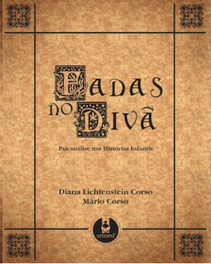 FADAS NO DIVÃ: PSICANÁLISE NAS HISTÓRIAS INFANTIS