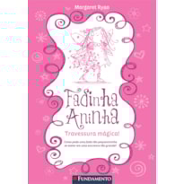 FADINHA ANINHA 01 - TRAVESSURA MAGICA - 2ª EDIÇÃO