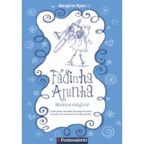 FADINHA ANINHA 06 - MUSICA MAGICA - 2ª EDIÇÃO