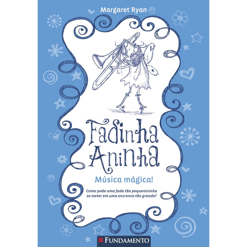 FADINHA ANINHA 06 - MUSICA MAGICA - 2ª EDIÇÃO