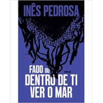 FADO OU DENTRO DE TI VER O MAR
