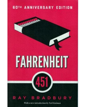 FAHRENHEIT 451 - 60TH ANNIVERSARY EDITION