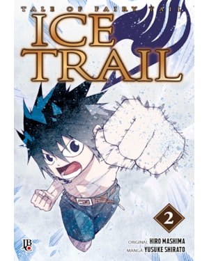 FAIRY TAIL - ICE TRAIL - VOL. 2