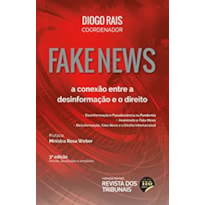 FAKE NEWS - A CONEXÃO ENTRE A DESINFORMAÇÃO E O DIREITO