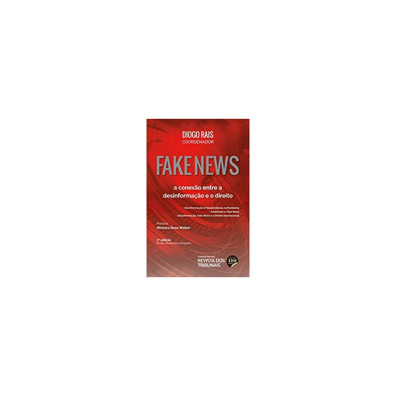 FAKE NEWS - A CONEXÃO ENTRE A DESINFORMAÇÃO E O DIREITO