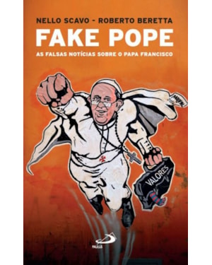 Fake Pope: as falsas notícias sobre o Papa Francisco