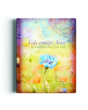 FALA COMIGO, JESUS - DIÁRIO DEVOCIONAL
