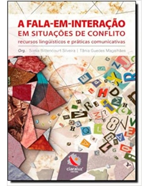 FALA-EM-INTERACAO EM SITUACOES DE CONFLITO, A - RECURSOS LINGUISTICOS E PRA - 1
