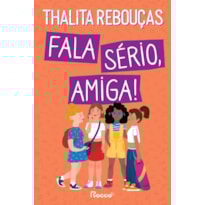 FALA SÉRIO, AMIGA!