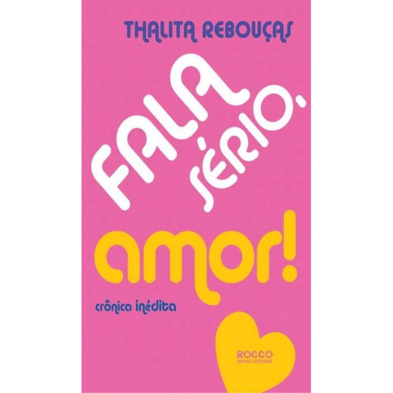 FALA SÉRIO, AMOR!