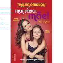 FALA SÉRIO, MÃE!: EDIÇÃO AMPLIADA