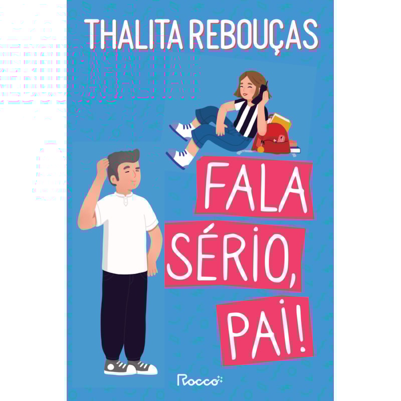 FALA SÉRIO, PAI!