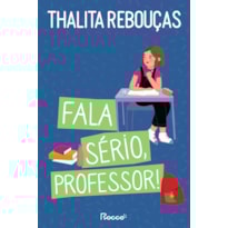 FALA SÉRIO, PROFESSOR!