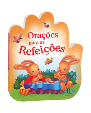 FALANDO COM PAPAI DO CÉU: ORAÇÕES PARA AS REFEIÇÕES
