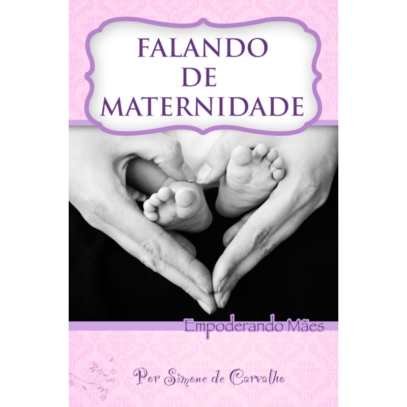 FALANDO DE MATERNIDADE