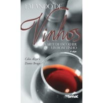 FALANDO DE VINHOS: A ARTE DE ESCOLHER UM BOM VINHO