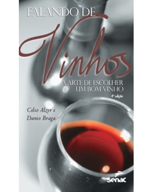 FALANDO DE VINHOS: A ARTE DE ESCOLHER UM BOM VINHO