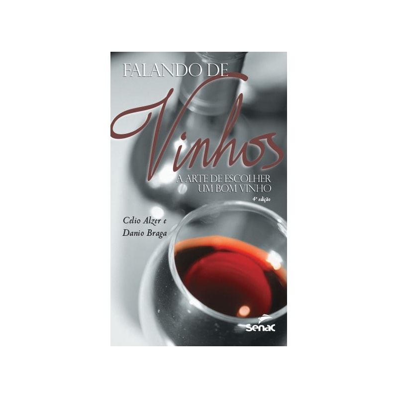 FALANDO DE VINHOS: A ARTE DE ESCOLHER UM BOM VINHO