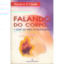 FALANDO DO CORPO: O PAPEL DO VERBO NA BIOENERGÉTICA