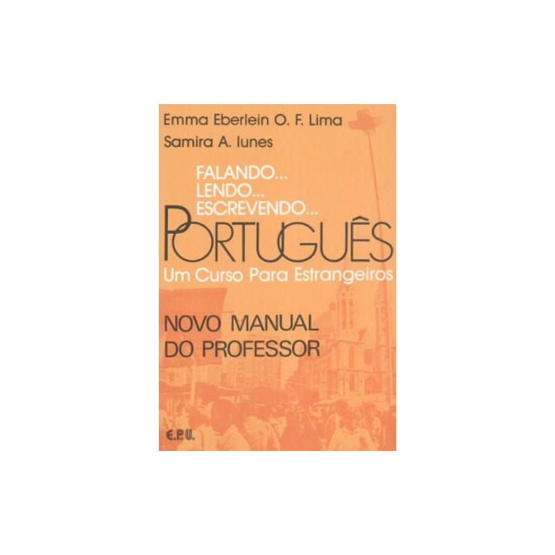 FALANDO... LENDO... ESCREVENDO... PORTUGUÊS - NOVO MANUAL DO PROFESSOR
